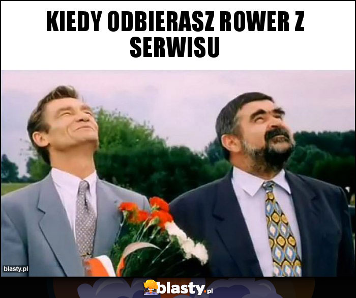 Kiedy odbierasz rower z serwisu