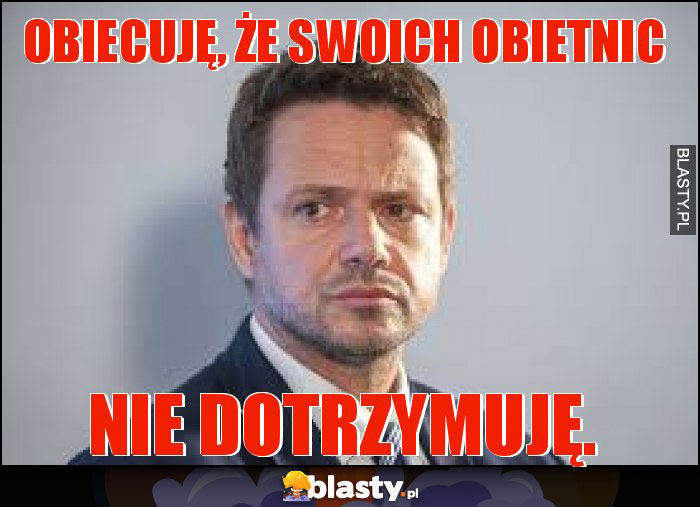 Obiecuję, że swoich obietnic