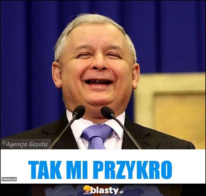 Tak mi przykro