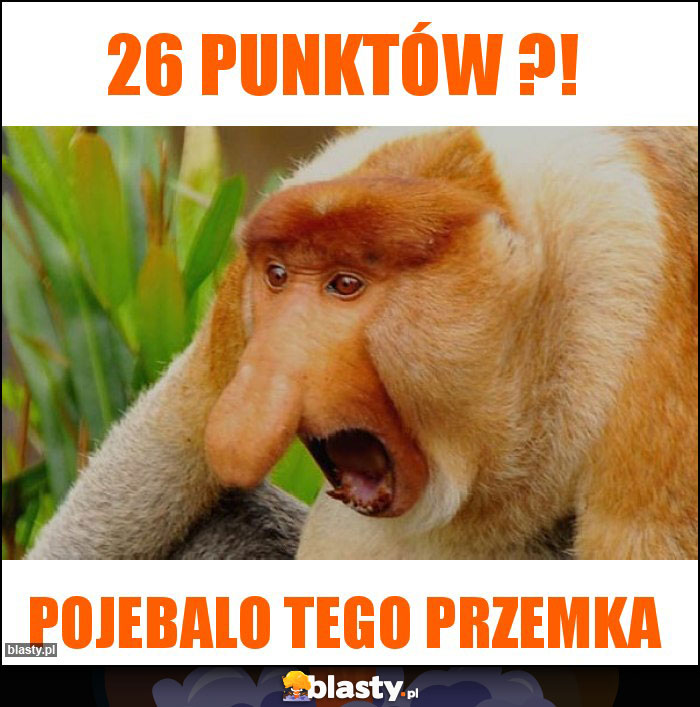 26 Punktów ?!