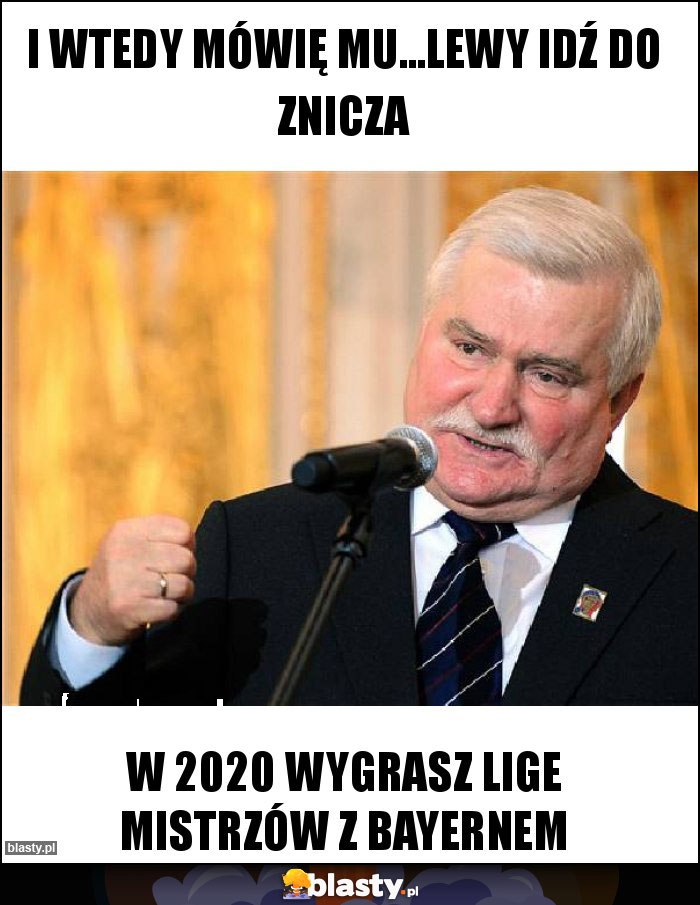 I wtedy mówię mu...Lewy idź do Znicza