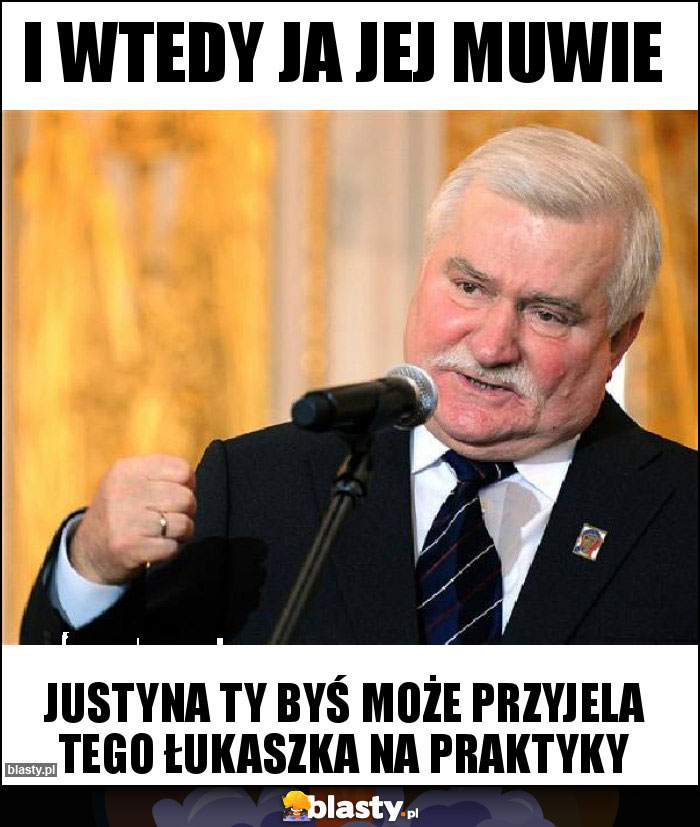 I WTEDY JA JEJ MUWIE