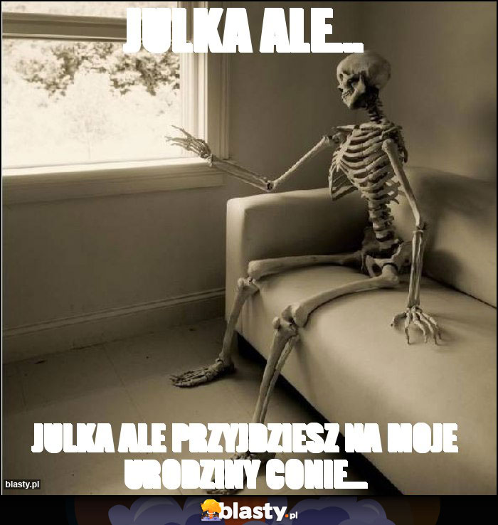 julka ale...