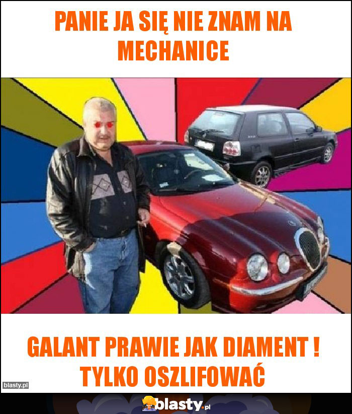 Panie ja się nie znam na mechanice