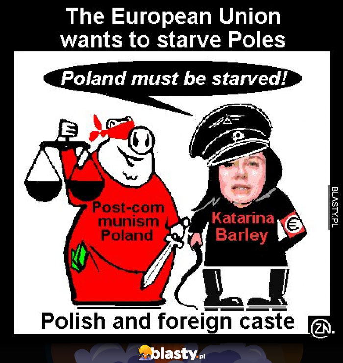 The European Union wants to starve Poles