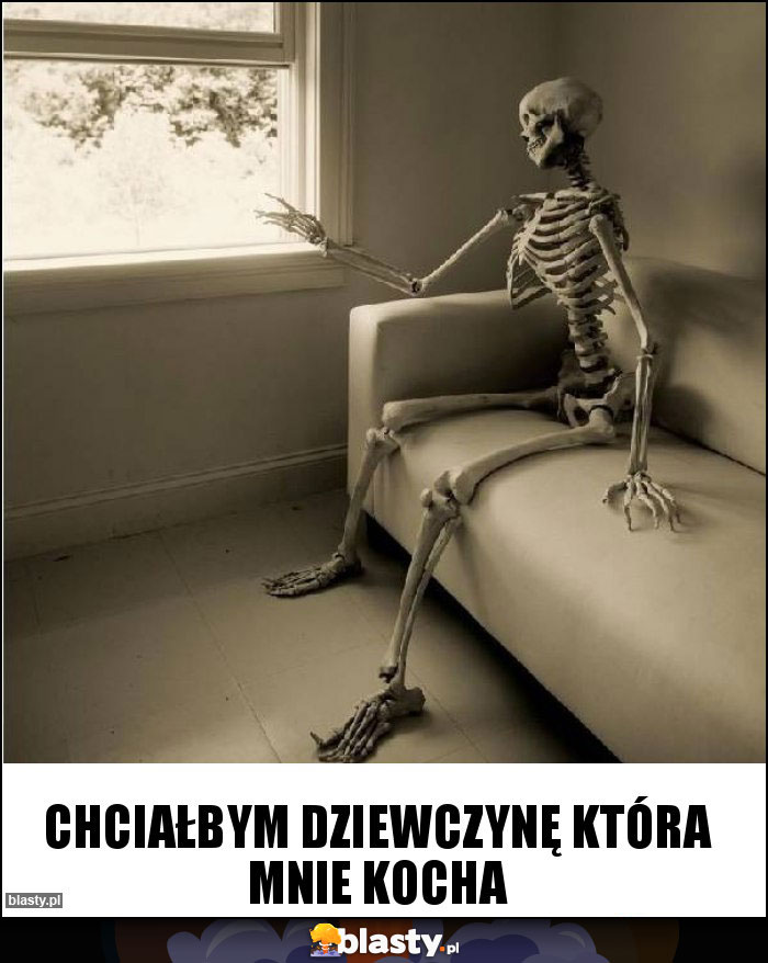 Chciałbym dziewczynę która mnie kocha