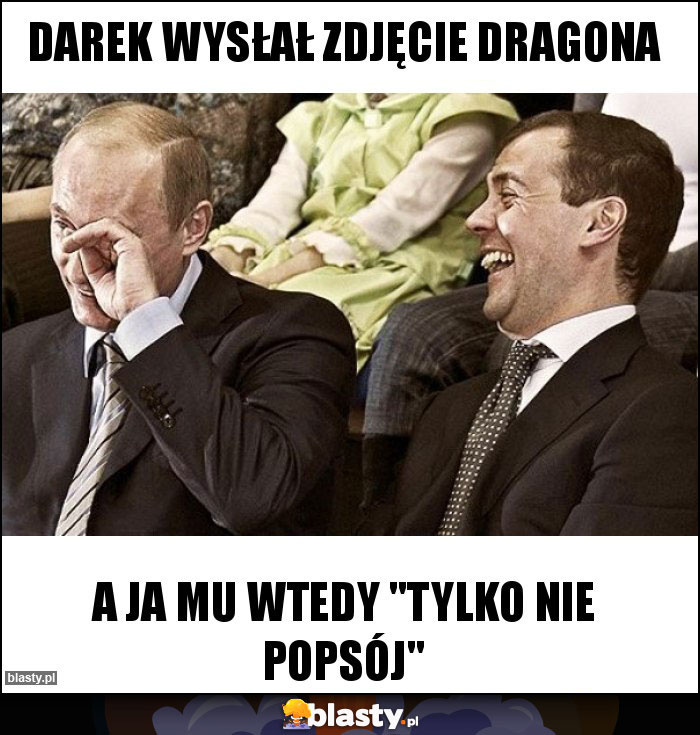 Darek wysłał zdjęcie Dragona