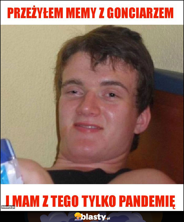 Przeżyłem memy z Gonciarzem