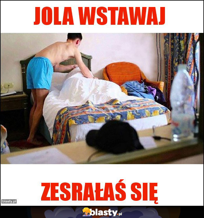 Jola wstawaj