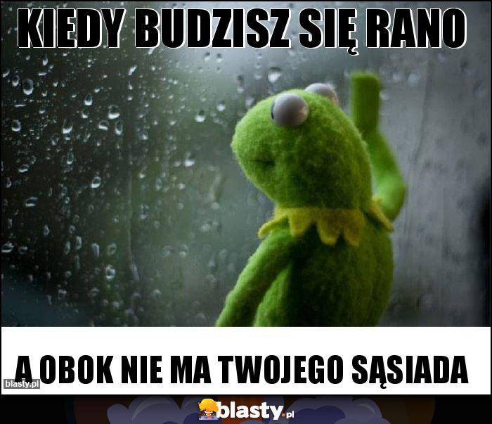 Kiedy budzisz się rano