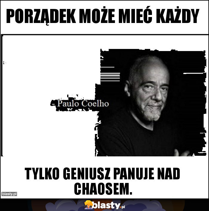 Porządek może mieć każdy