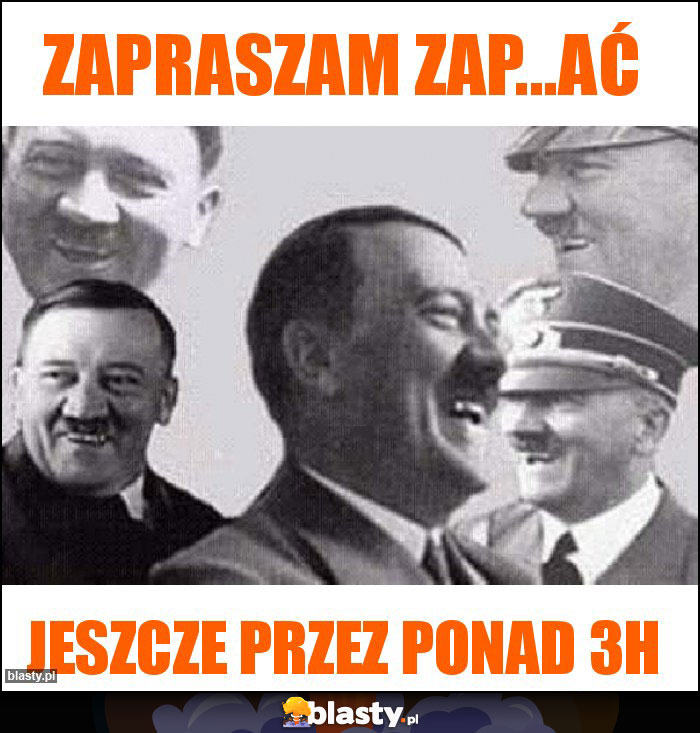 Zapraszam zap...ać