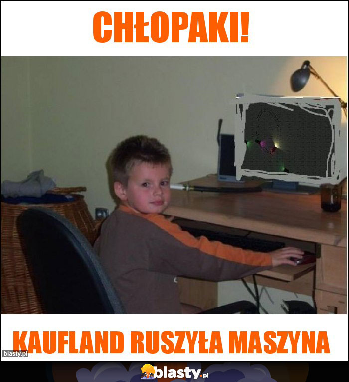 Chłopaki!