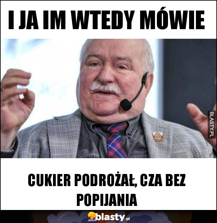 I JA IM WTEDY MÓWIE