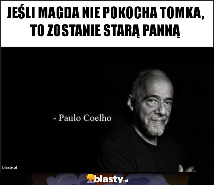 Jeśli Magda nie pokocha Tomka, to zostanie starą panną