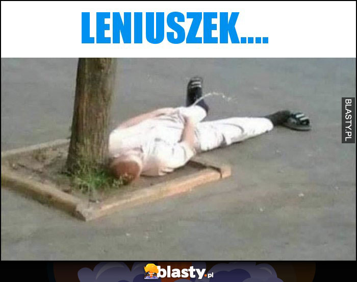 Leniuszek....