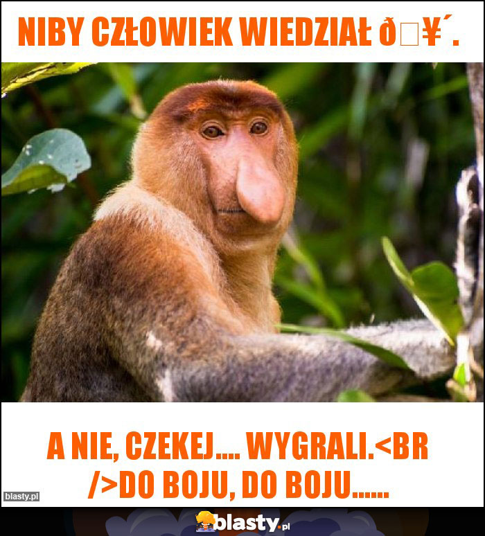 Niby człowiek wiedział ????.