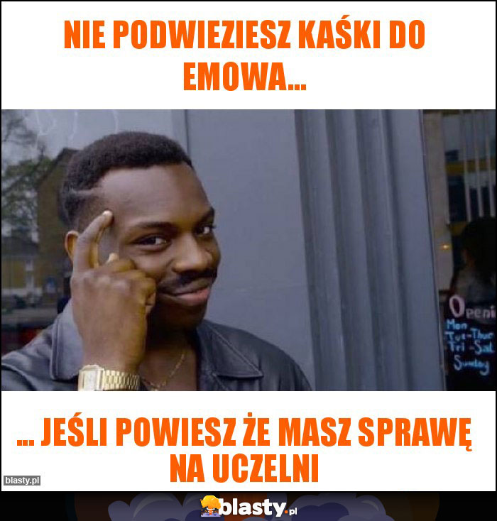 Nie podwieziesz Kaśki do Emowa...