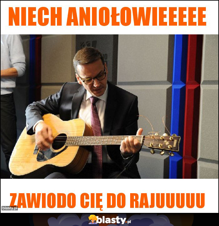 Niech aniołowieeeee