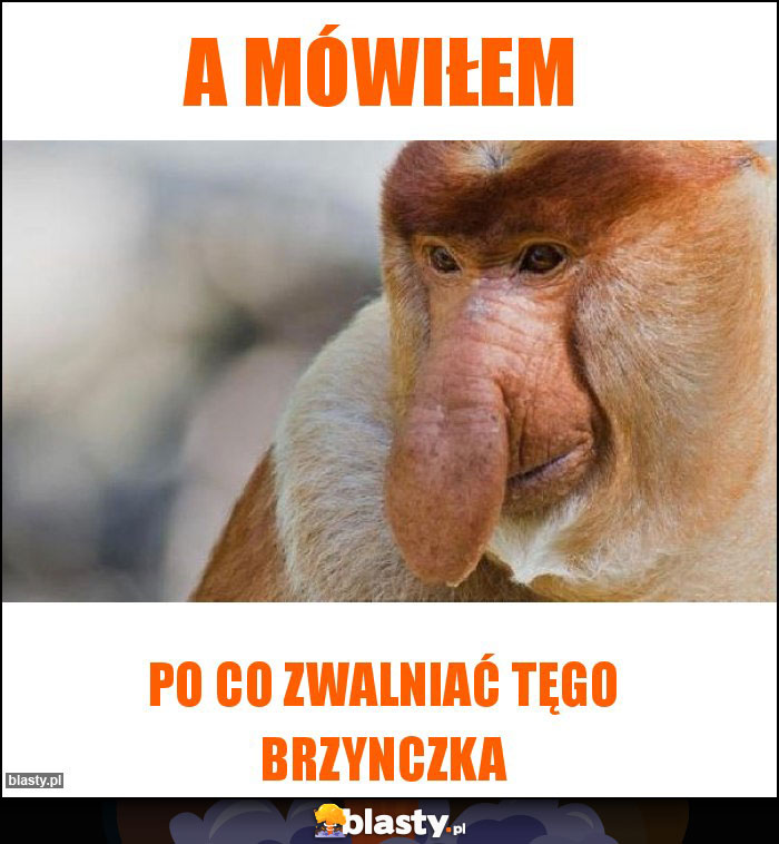 A mówiłem