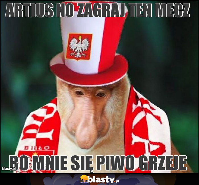 Artius no zagraj ten mecz