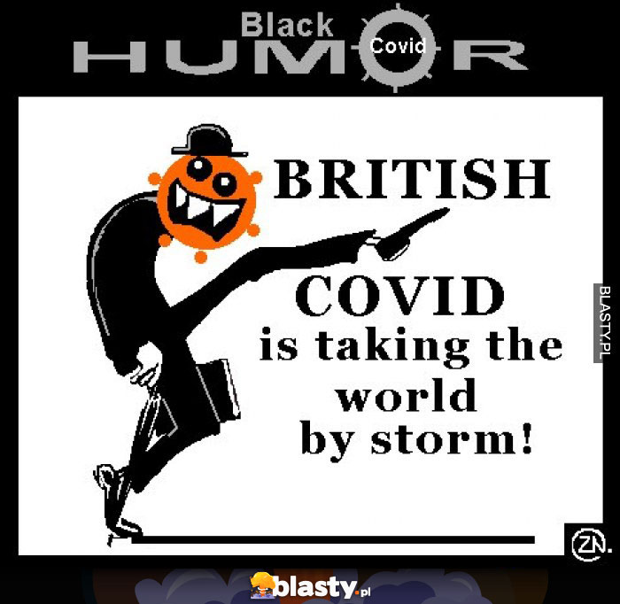 british covid is taking the world by storm satire