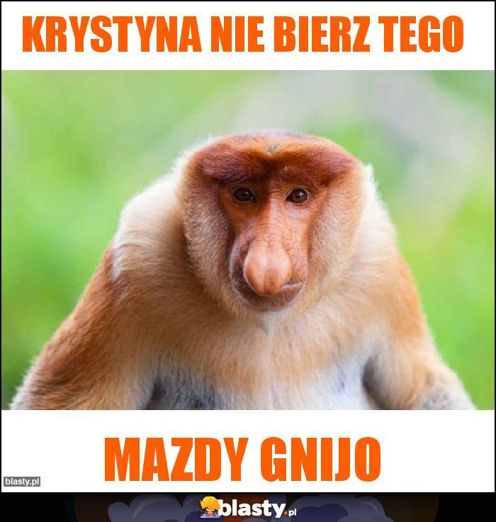 Krystyna nie bierz tego