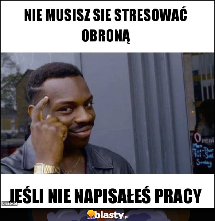 Nie musisz sie stresować obroną