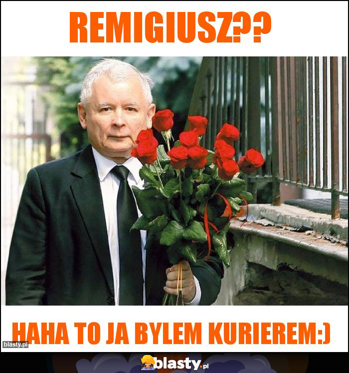 Remigiusz??