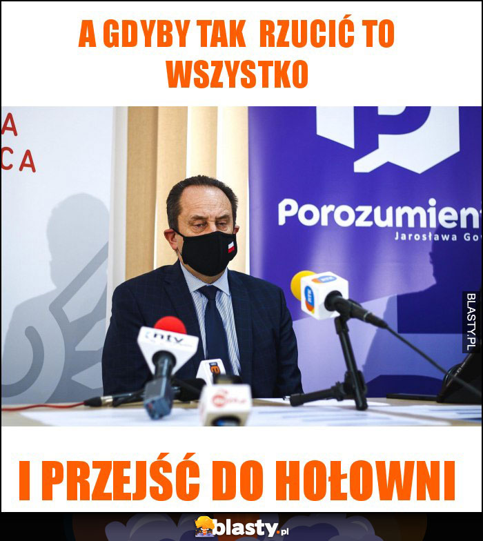 a gdyby tak  rzucić to wszystko