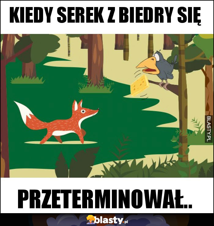 Kiedy serek z Biedry się