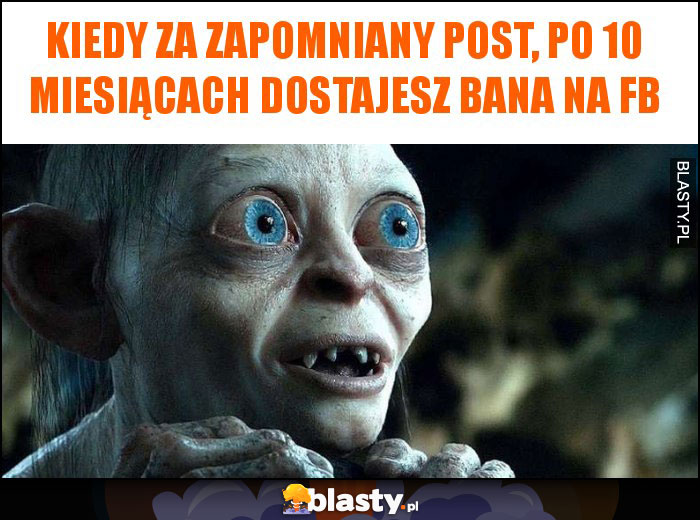 Kiedy za zapomniany post, po 10 miesiącach dostajesz bana na fb