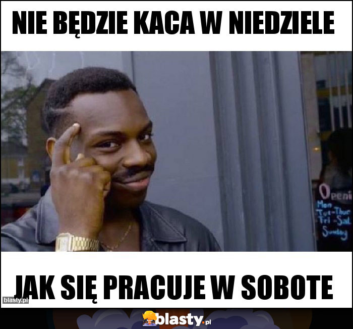 Nie będzie kaca w niedziele