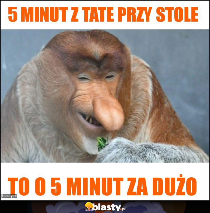 5 minut z tate przy stole