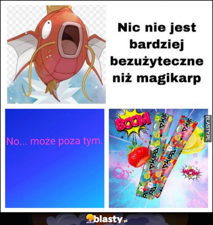 Bardziej Bezużyteczne niż Magikarp