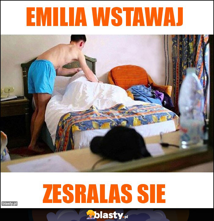 Emilia wstawaj