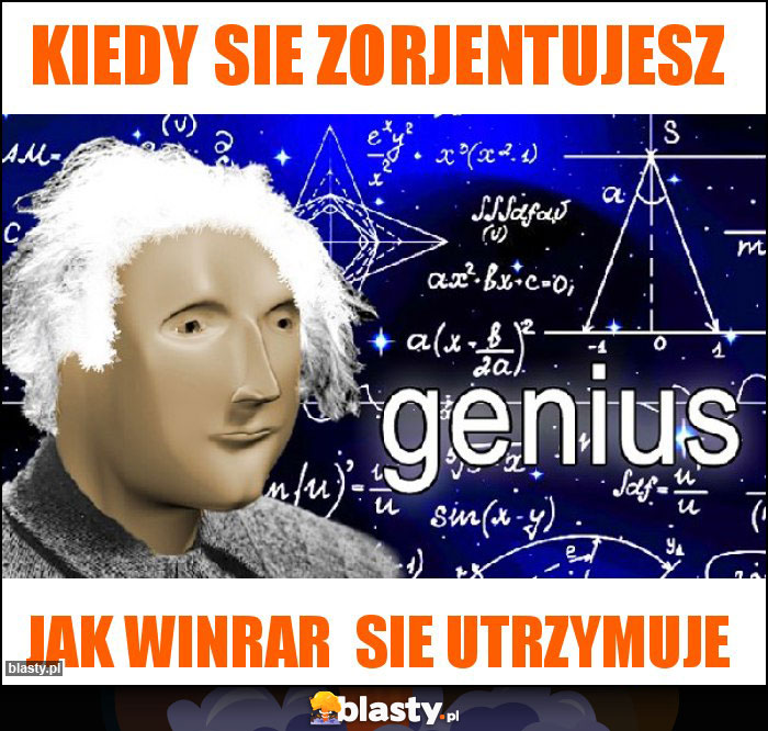 Kiedy sie zorjentujesz