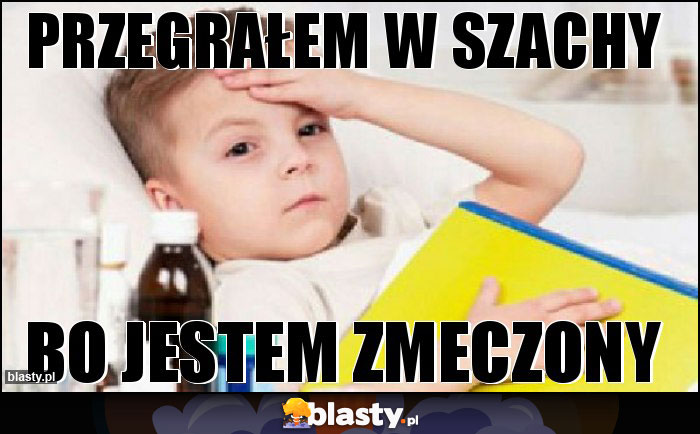 Przegrałem w szachy