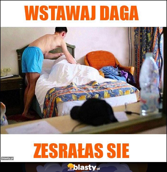 Wstawaj Daga