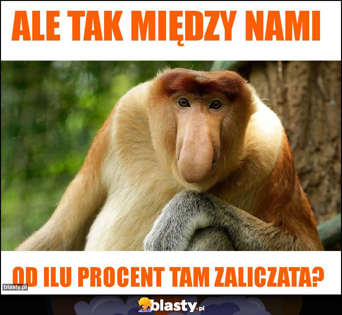 Ale tak między nami