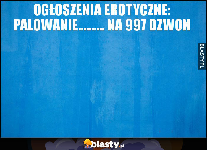 Ogłoszenia erotyczne: Palowanie.......... na 997 Dzwon