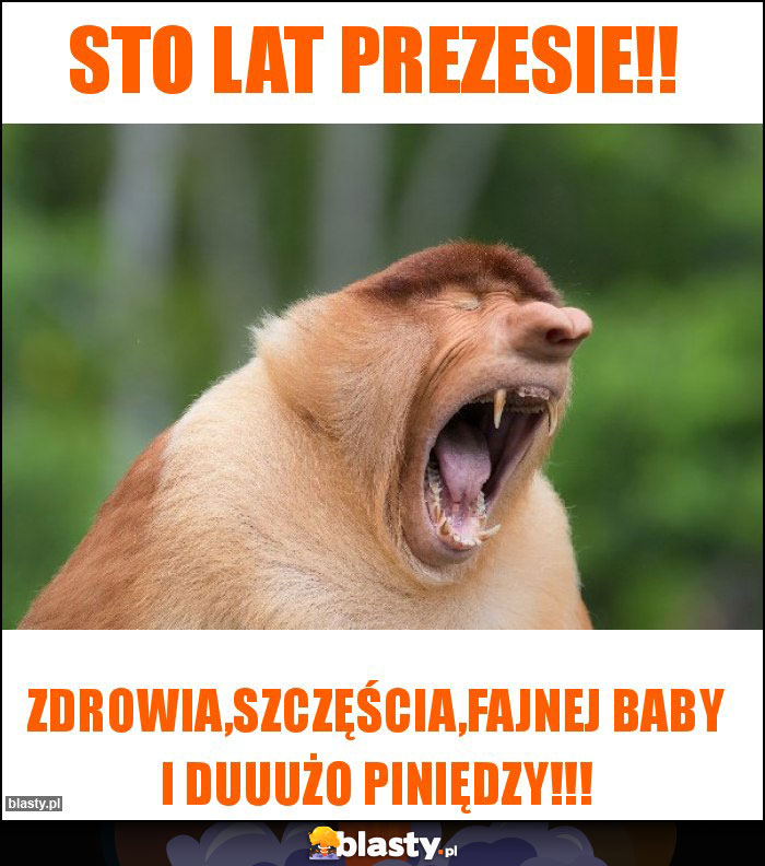 STO LAT PREZESIE!!