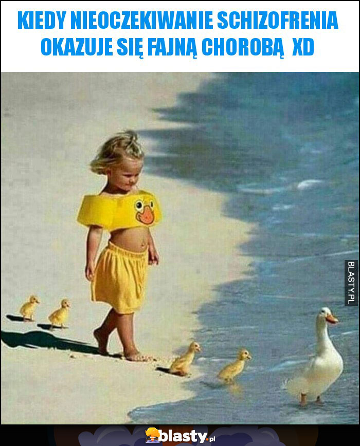 Kiedy nieoczekiwanie schizofrenia okazuje się fajną chorobą  XD