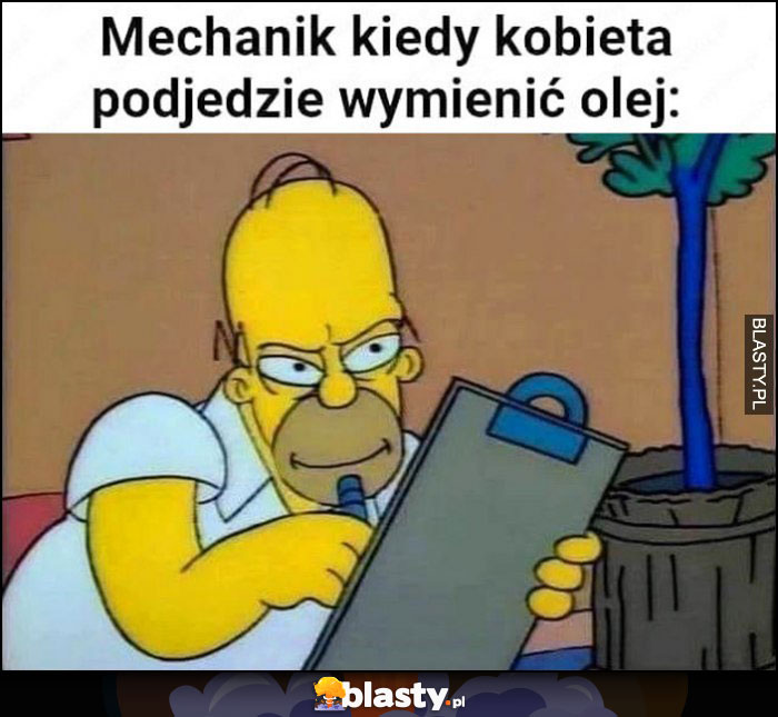 Mechanik kiedy kobieta podjedzie wymienić olej Homer Simpson