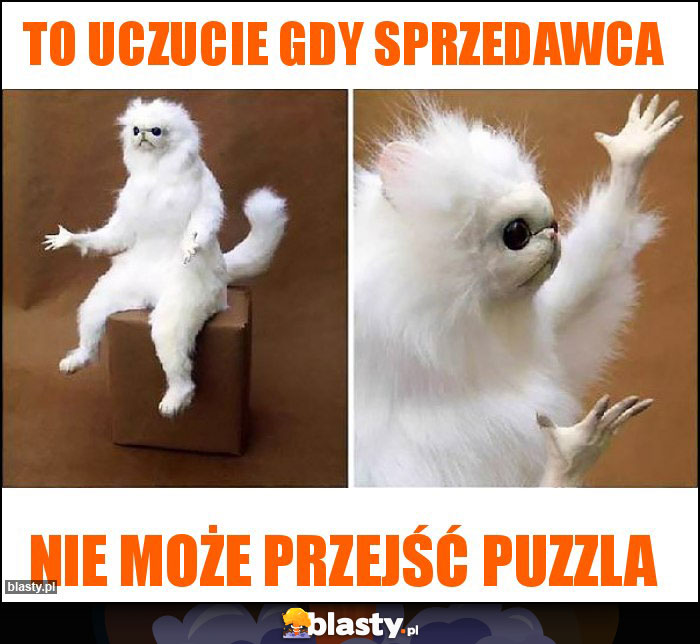 to uczucie gdy sprzedawca