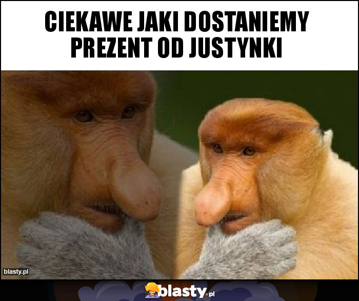 Ciekawe jaki dostaniemy prezent od Justynki