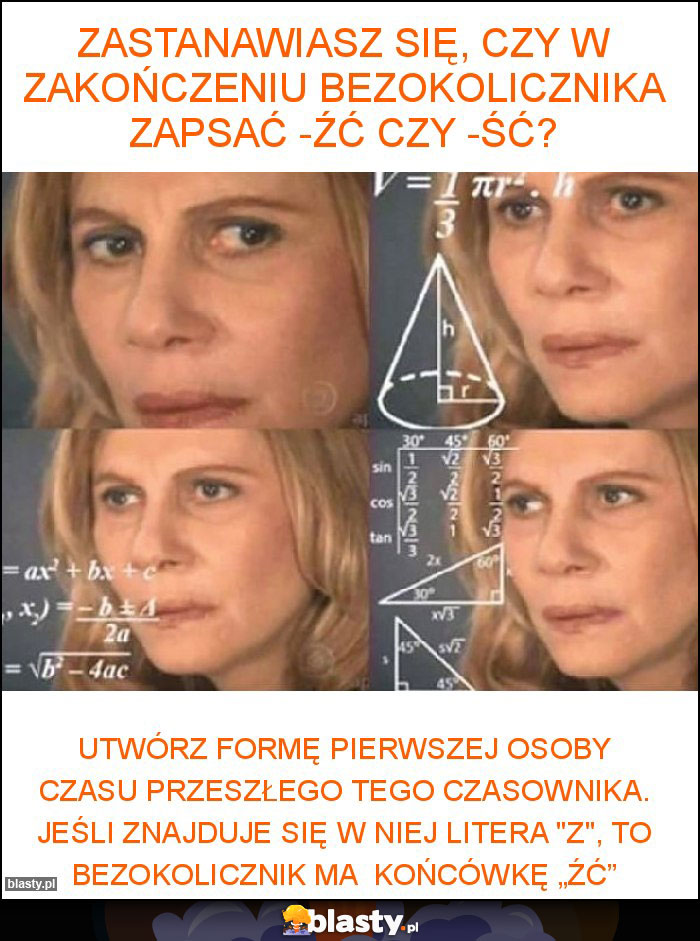 Zastanawiasz się, czy w zakończeniu bezokolicznika zapsać -źć czy -ść?