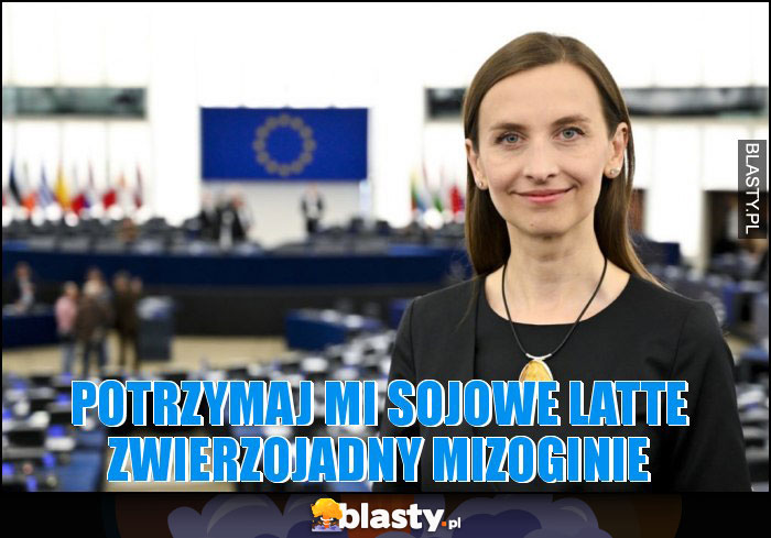 Potrzymaj mi sojowe latte zwierzojadny mizoginie