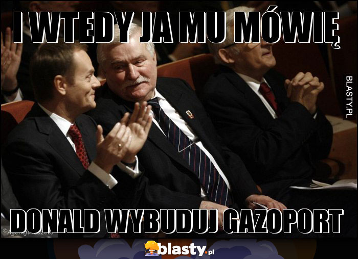 I wtedy ja mu mówię