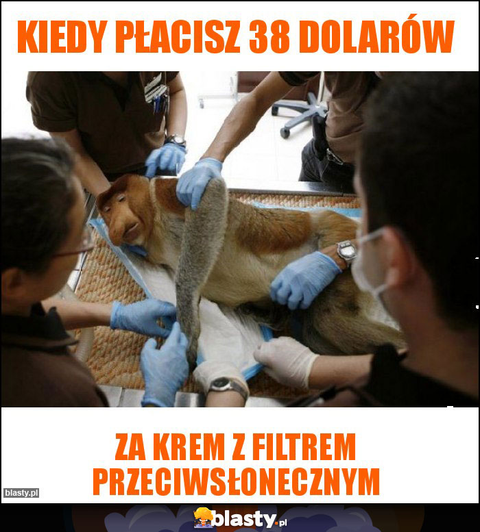 Kiedy płacisz 38 dolarów